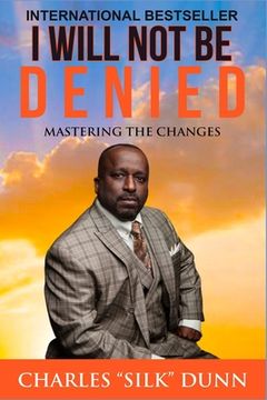portada I Will Not Be Denied: Mastering The Changes