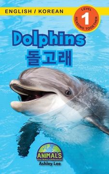 portada Dolphins / 돌고래: Bilingual (English / Korean) (영어 / 한국어) Animals That Make a Difference! (Engag (en Corea)