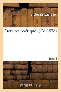portada Oeuvres Poétiques de Victor de Laprade. T. 4 (in French)