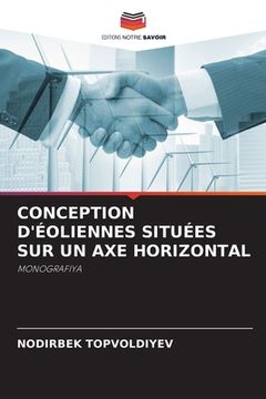 portada Conception d'Éoliennes Situées Sur Un Axe Horizontal (in French)