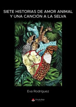 portada Siete Historias de Amor Animal y una Canción a la Selva (in Spanish)