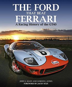 portada The Ford That Beat Ferrari: A Racing History of the Gt40 (en Inglés)