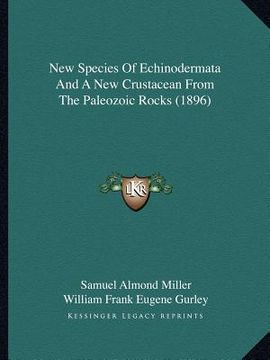 portada new species of echinodermata and a new crustacean from the paleozoic rocks (1896) (in English)