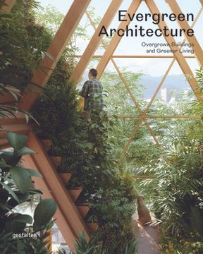 portada Evergreen Architecture: Overgrown Buldings and Greener Living (en Inglés)