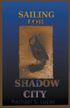 portada Sailing for Shadow City (en Inglés)