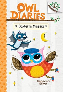 portada Baxter is Missing: A Branches Book (Owl Diaries #6) (en Inglés)