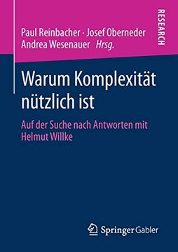 portada Warum Komplexität Nützlich Ist: Auf der Suche Nach Antworten mit Helmut Willke (en Alemán)