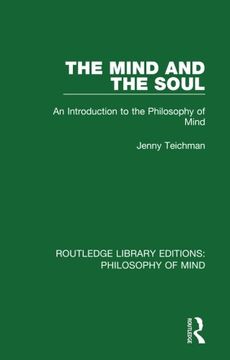 portada The Mind and the Soul: An Introduction to the Philosophy of Mind (Routledge Library Editions: Philosophy of Mind)