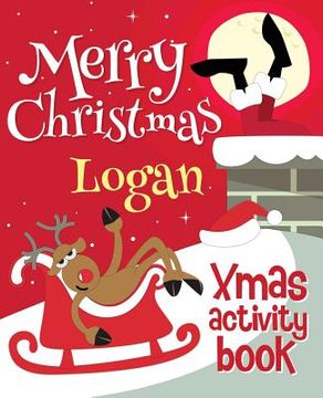 portada Merry Christmas Logan - Xmas Activity Book: (Personalized Children's Activity Book)