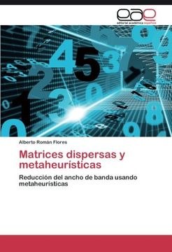 portada Matrices dispersas y metaheurísticas: Reducción del ancho de banda usando metaheurísticas (Spanish Edition)