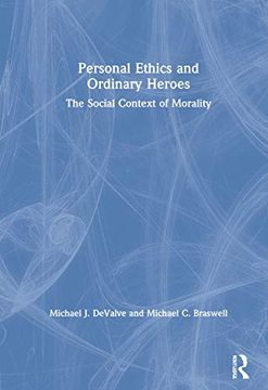 portada Personal Ethics and Ordinary Heroes: The Social Context of Morality (en Inglés)
