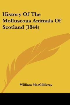 portada history of the molluscous animals of scotland (1844) (en Inglés)