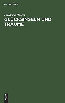 portada Glücksinseln und Träume: Gesammelte Aufsätze aus den Grenzboten (in German)