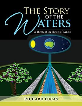 portada The Story of the Waters: A Theory of the Physics of Genesis (en Inglés)