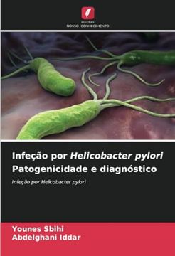 portada Infeção por Helicobacter Pylori Patogenicidade e Diagnóstico (en Portugués)
