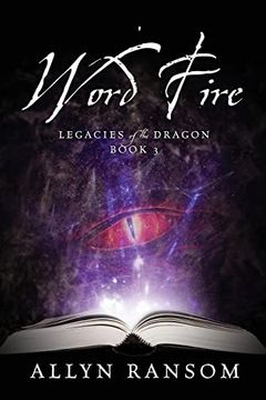 portada Word Fire: Legacies of the Dragon, Book 3 (en Inglés)