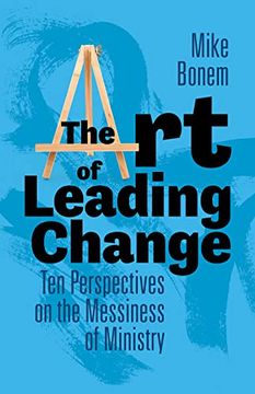 portada The Art of Leading Change: Ten Perspectives on the Messiness of Ministry (en Inglés)