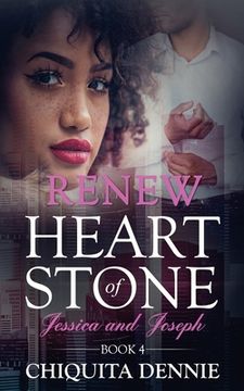 portada Renew: Heart of Stone Book 4 Jessica and Joseph: A Second Chance WorkPlace Contemporary Romance (in English)
