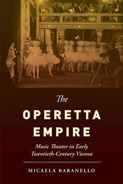 portada The Operetta Empire: Music Theater in Early Twentieth-Century Vienna (en Inglés)