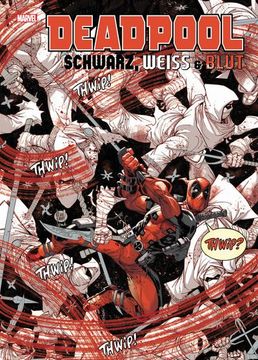 portada Deadpool: Schwarz, Weiß & Blut (en Alemán)