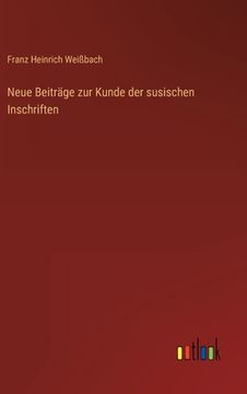 portada Neue Beiträge zur Kunde der susischen Inschriften (en Alemán)