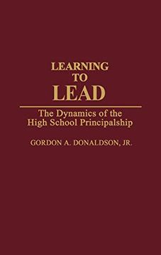 portada Learning to Lead: The Dynamics of the High School Principalship (en Inglés)