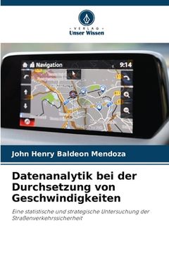 portada Datenanalytik bei der Durchsetzung von Geschwindigkeiten (en Alemán)