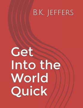 portada Get Into the World Quick (en Inglés)