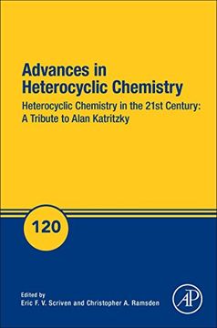 portada Advances in Heterocyclic Chemistry, Volume 120: Heterocyclic Chemistry in the 21St Century: A Tribute to Alan Katritzky (en Inglés)