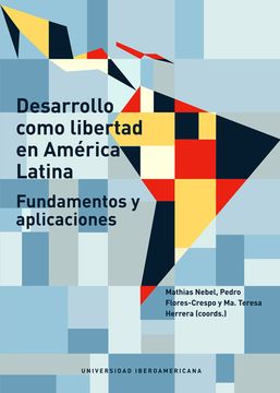 portada Desarrollo Como Libertad en América Latina: Fundamentos y Aplicaciones