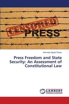 portada Press Freedom and State Security: An Assessment of Constitutional Law (en Inglés)