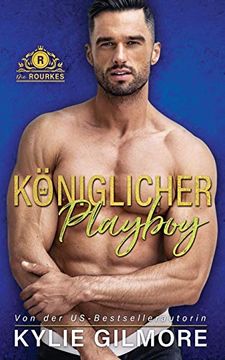 portada Königlicher Playboy: 5 (Die Rourkes) (en Alemán)