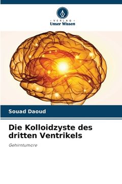 portada Die Kolloidzyste des dritten Ventrikels (en Alemán)