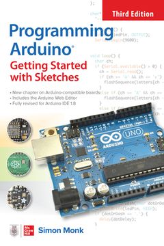 portada Programming Arduino: Getting Started With Sketches, Third Edition (en Inglés)