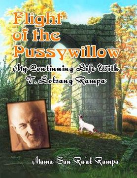portada Flight of the Pussywillow: My Continuing Life With T. Lobsang Rampa (en Inglés)