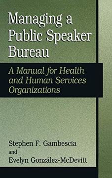 portada Managing a Public Speaker Bureau: A Manual for Health and Human Services Organizations (Falk Symposium) (en Inglés)
