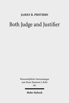 portada Both Judge and Justifier: Biblical Legal Language and the Act of Justifying in Paul (en Inglés)