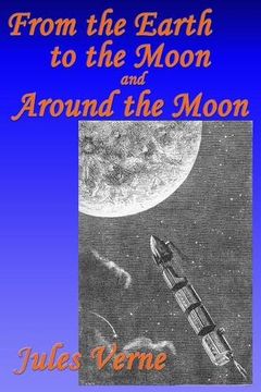 portada From the Earth to the Moon, and, Around the Moon