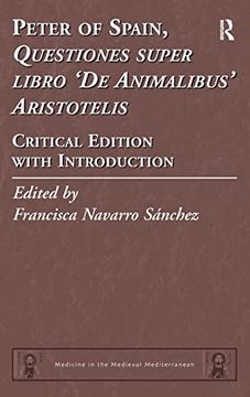 portada Peter of Spain, Questiones Super Libro de Animalibus Aristotelis: Critical Edition With Introduction (Medicine in the Medieval Mediterranean) (en Inglés)
