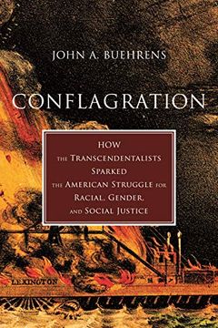 portada Conflagration: How the Transcendentalists Sparked the American Struggle for Racial, Gender, and Social Justice (en Inglés)