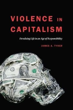 portada Violence in Capitalism: Devaluing Life in an Age of Responsibility (in English)