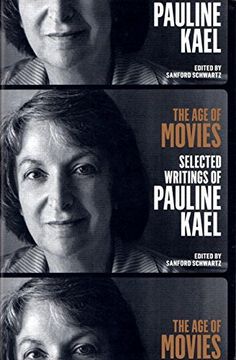 portada The age of Movies: Selected Writings of Pauline Kael: A Library of America Special Publication 