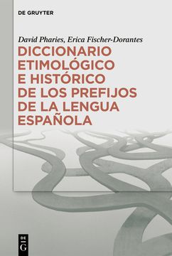 portada Diccionario Etimológico E Histórico de Los Prefijos de la Lengua Española (in Spanish)