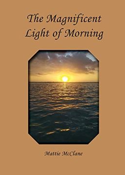 portada The Magnificent Light of Morning (en Inglés)