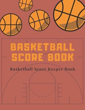 portada Basketball Score book: Basketball Score Keeper Book For Kids And Adults - Busy Raising Ballers Cover - 8.5 x 11 inches -: 120 sheets: Score K (en Inglés)