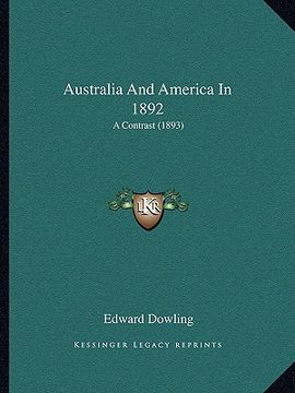portada australia and america in 1892: a contrast (1893) a contrast (1893)