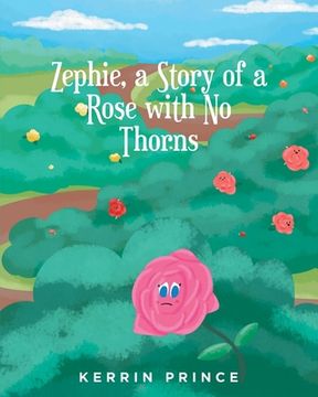portada Zephie: A Story of a Rose with No Thorns (en Inglés)