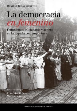 portada La Democracia en Femenino: Feminismos, Ciudadanía y Género en la España Contemporánea