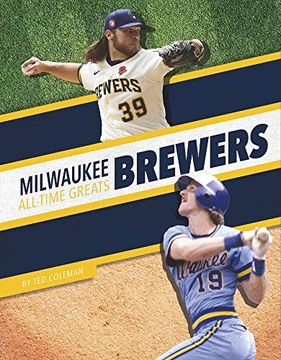 portada Milwaukee Brewers (Mlb All-Time Greats) (en Inglés)