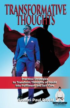 portada Sensei Self Development Series: Transformative Thoughts: Practical Strategies to Transform Thoughts of Doubt into Fulfillment (en Inglés)